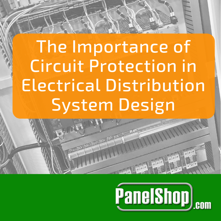 The Importance of Circuit Protection in Electrical Distribution System Design